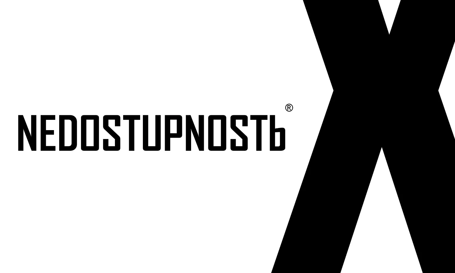 NEDOSTUPNOSTЬ X